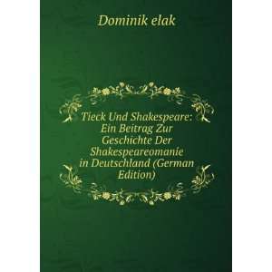   Shakespeareomanie in Deutschland (German Edition) Dominik elak Books