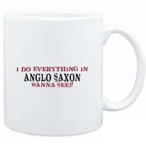  everything in Anglo Saxon. Wanna see?  Languages