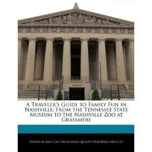  A Travelers Guide to Family Fun in Nashville: From the 