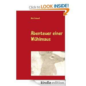 Abenteuer einer Wühlmaus (German Edition) Dirk Schmoll  