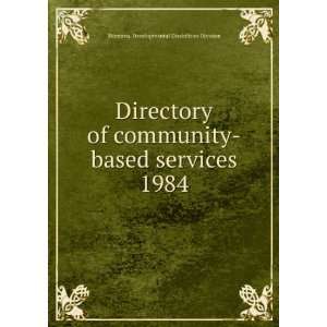   services. 1984 Montana. Developmental Disabilities Division Books