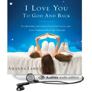 Love You to God and Back: A Mother and Child Can Find Faith and Love 