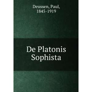 De Platonis Sophista Paul, 1845 1919 Deussen  Books