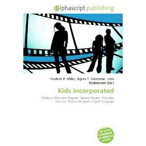  Kids Incorporated (9786132878168) Books