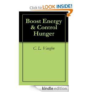 Boost Energy & Control Hunger C. L. Vaughn  Kindle Store