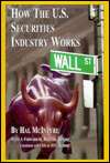   How the U.S. Securities Industry Works by Hal 