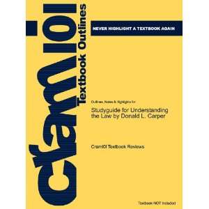  Studyguide for Understanding the Law by Donald L. Carper 