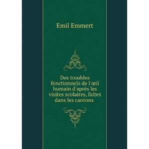   les visites scolaires, faites dans les cantons . Emil Emmert Books