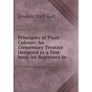   Designed as a Text book for Beginners in . Emmett Stull Goff Books