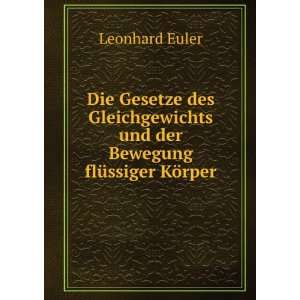   und der Bewegung flÃ¼ssiger KÃ¶rper Leonhard Euler Books
