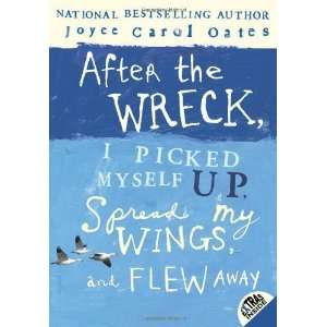   Spread My Wings, and Flew Away [Paperback] Joyce Carol Oates Books