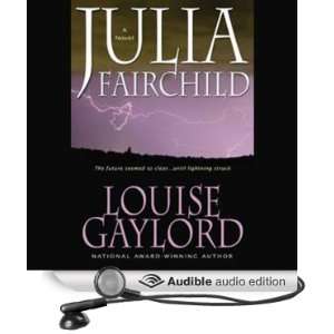  Julia Fairchild (Audible Audio Edition): Louise Gaylord 