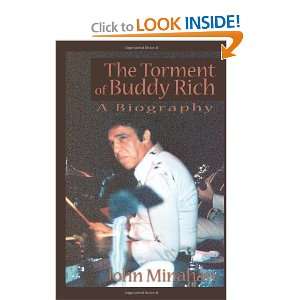  The Torment of Buddy Rich: A Biography [Paperback]: John 