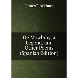   Legend, and Other Poems (Spanish Edition) James Flockhart Books