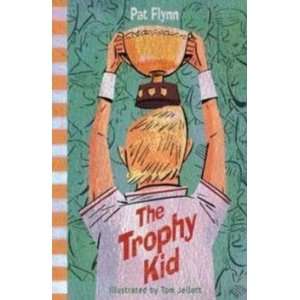  The Trophy Kid Flynn Pat Books