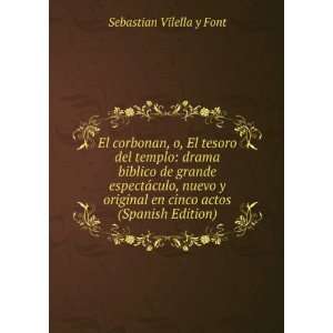  en cinco actos (Spanish Edition) Sebastian Vilella y Font Books