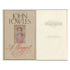  A Maggot / by John Fowles John (1926 2005) Fowles Books