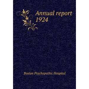  Annual report. 1924 Boston Psychopathic Hospital Books