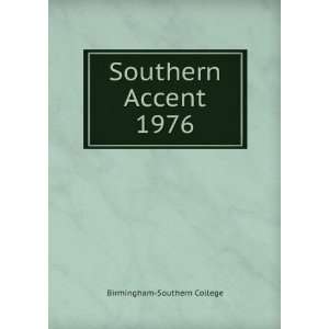  Southern Accent. 1976 Birmingham Southern College Books