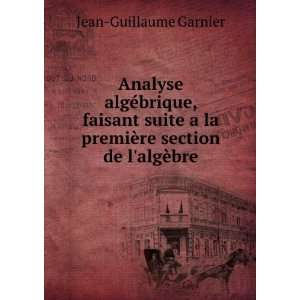   re section de lalgÃ¨bre Jean Guillaume Garnier  Books