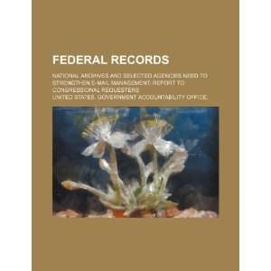 Federal records National Archives and selected agencies 