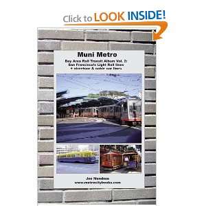 Muni Metro Bay Area Rail Transit Album Vol. 2 San 