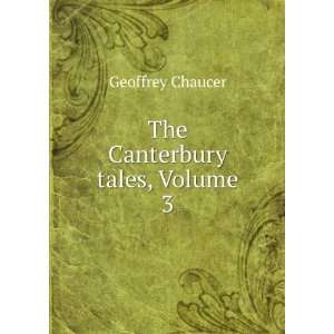    Completed in a Modern Version, Volume 3 Geoffrey Chaucer Books