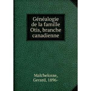   la famille Otis, branche canadienne Gerard, 1896  Malchelosse Books