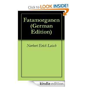 Fatamorganen (German Edition) Norbert Erich Leisch  