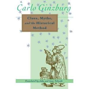   , Myths, and the Historical Method [Paperback] Carlo Ginzburg Books