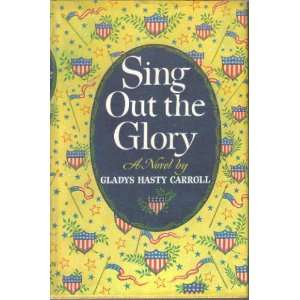  Sing Out the Glory Gladys H. Carroll Books