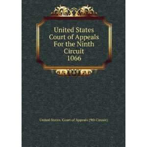   Appeals For the Ninth Circuit. 1066 United States. Court of Appeals
