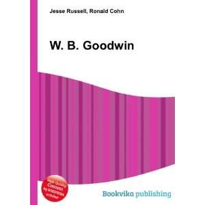 W. B. Goodwin Ronald Cohn Jesse Russell Books