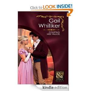 Courting Miss Vallois (Mills & Boon Historical): Gail Whitiker:  