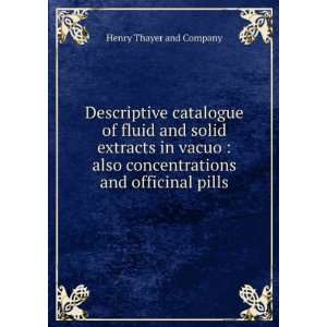  Descriptive catalogue of fluid and solid extracts in vacuo 