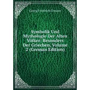   Griechen, Volume 2 (German Edition) Georg Friedrich Creuzer Books