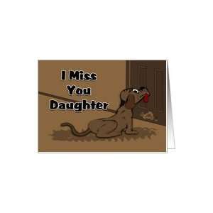  I Miss You Daughter   dog at the door Card Health 