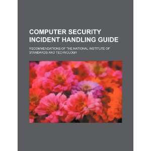  Computer security incident handling guide recommendations 