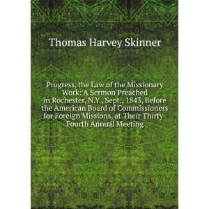   , at Their Thirty Fourth Annual Meeting Thomas Harvey Skinner Books