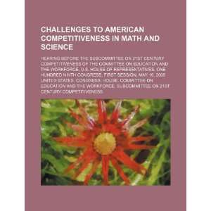  Challenges to American competitiveness in math and science hearing 