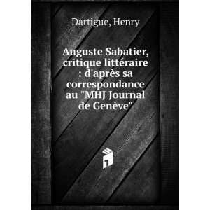   sa correspondance au MHJ Journal de GenÃ¨ve Henry Dartigue Books