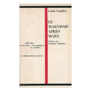  Le Marxisme Apres Marx Louis Soubise Books