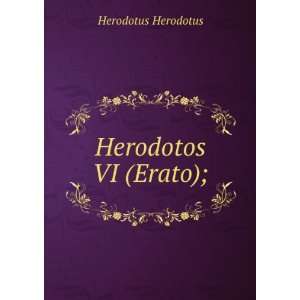  Herodotos VI (Erato); Herodotus Herodotus Books