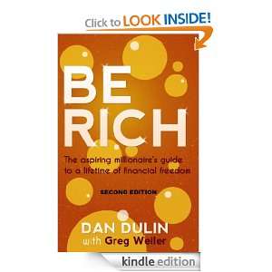 Be Rich, The Aspiring Millionaires Guide to a Lifetime of Financial 