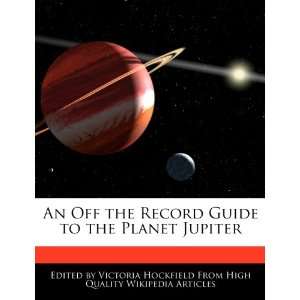   Guide to the Planet Jupiter (9781437529272) Victoria Hockfield Books