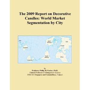 The 2009 Report on Decorative Candles World Market Segmentation by 