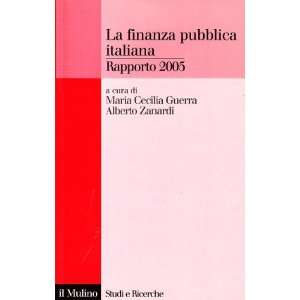  La finanza pubblica italiana. Rapporto 2005 (9788815106032 