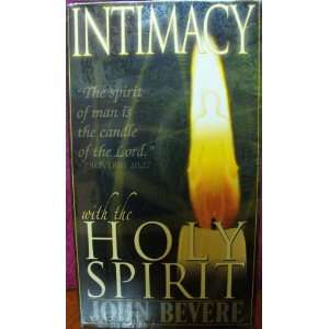   ) : Intimacy with the Holy Spirit By John Bevere: Everything Else