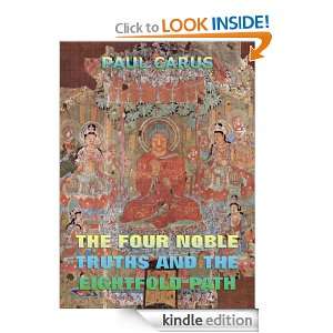 The Four Noble Truths And The Eightfold Path (Annotated Edition) Paul 