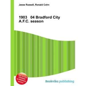   1903 04 Bradford City A.F.C. season Ronald Cohn Jesse Russell Books